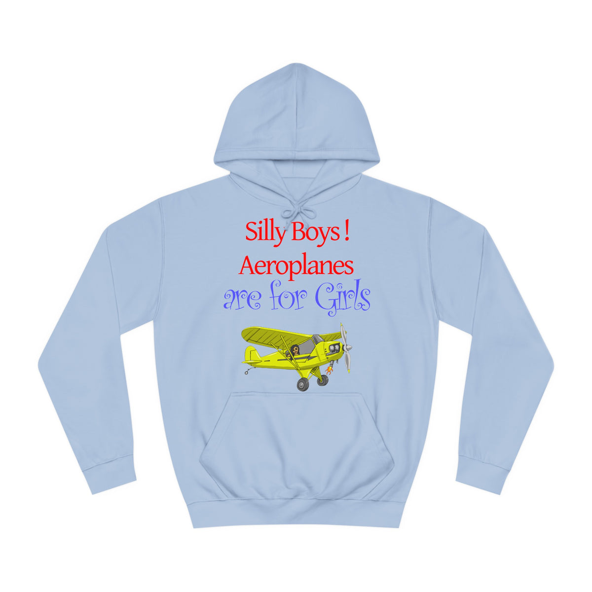 Silly Boys, Aeroplanes are for Girls ! College Hoodie - Funky Aviation