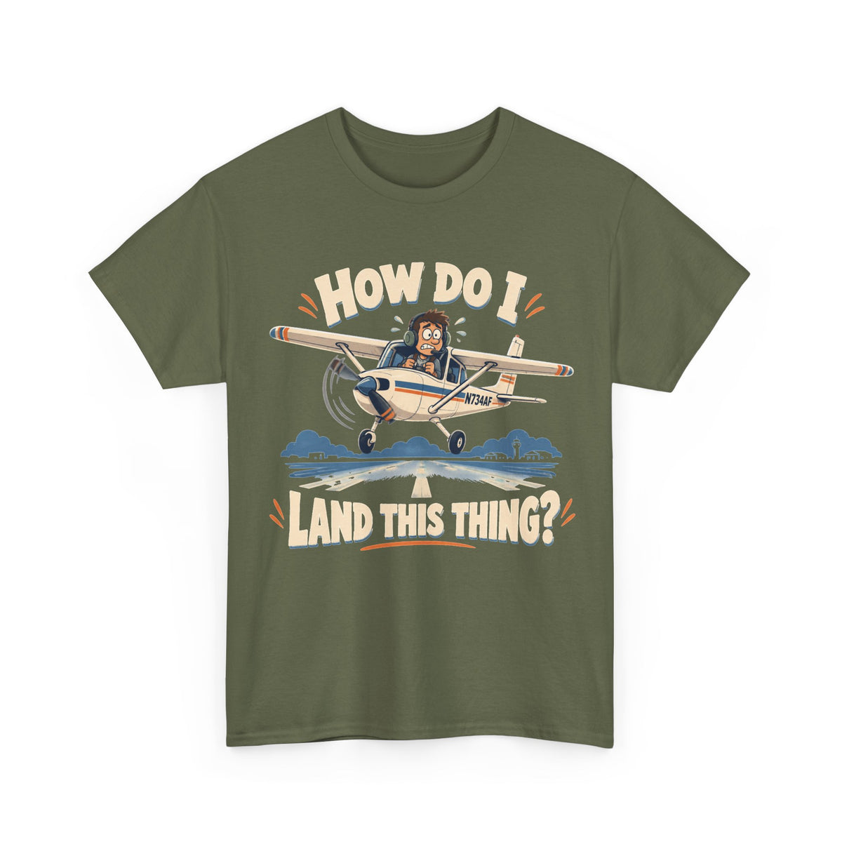 How Do I Land This Thing? Funny Pilot Aviation T-Shirt