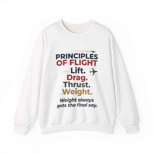 Crewneck Sweatshirt — "Principles of Flight: Lift. Drag. Thrust. Weight." Aviation Pilot Shirt
