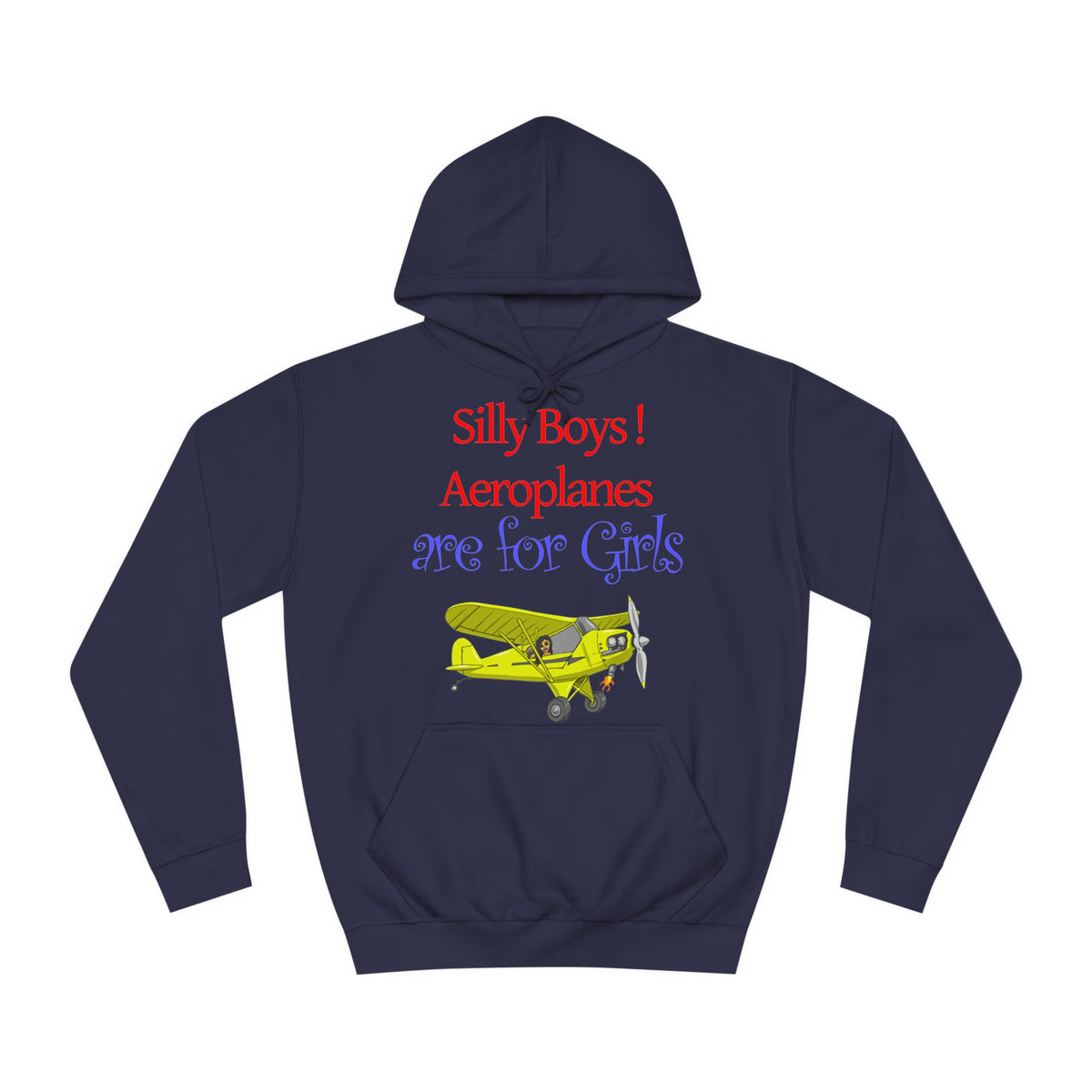 Silly Boys, Aeroplanes are for Girls ! College Hoodie - Funky Aviation