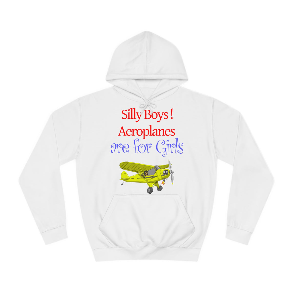 Silly Boys, Aeroplanes are for Girls ! College Hoodie - Funky Aviation