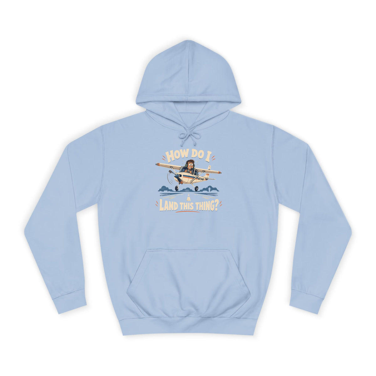 How Do I Land this thing? Funny Aircraft slogan Hoodie