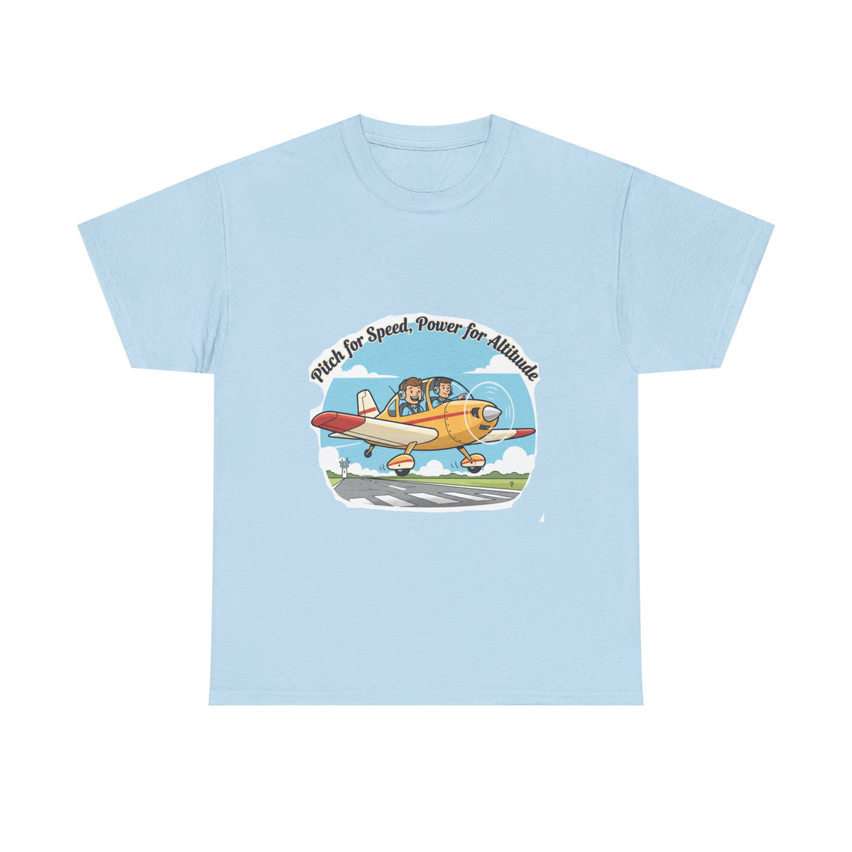 Pitch for Airspeed Power for Altitude Pilot T-Shirt