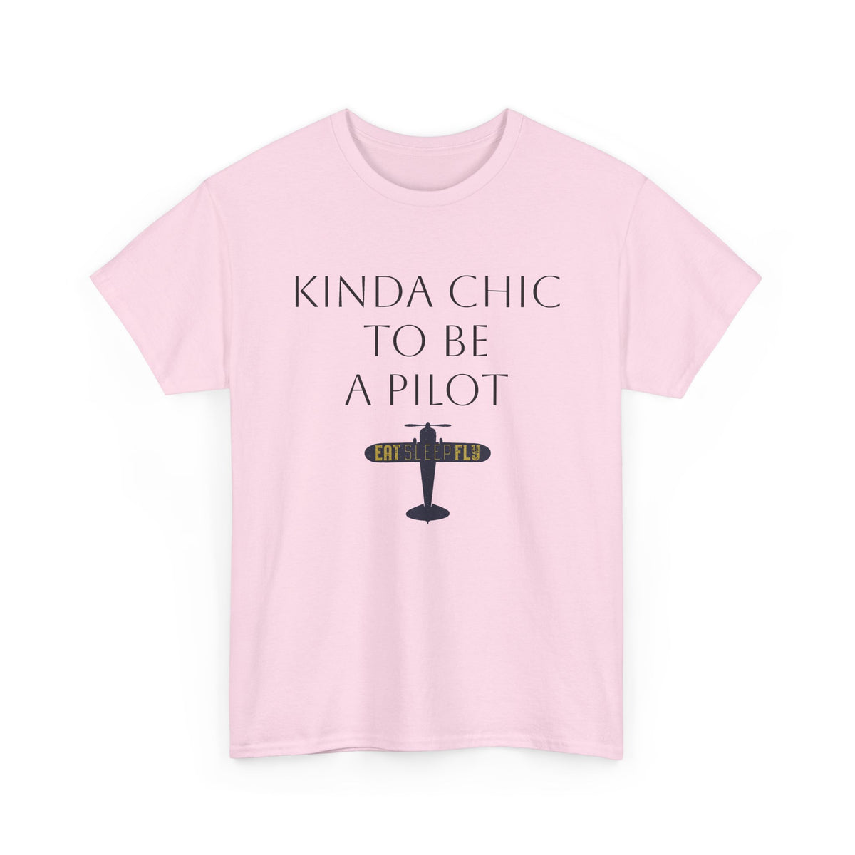 Kinda Chic to Be a Pilot T-Shirt