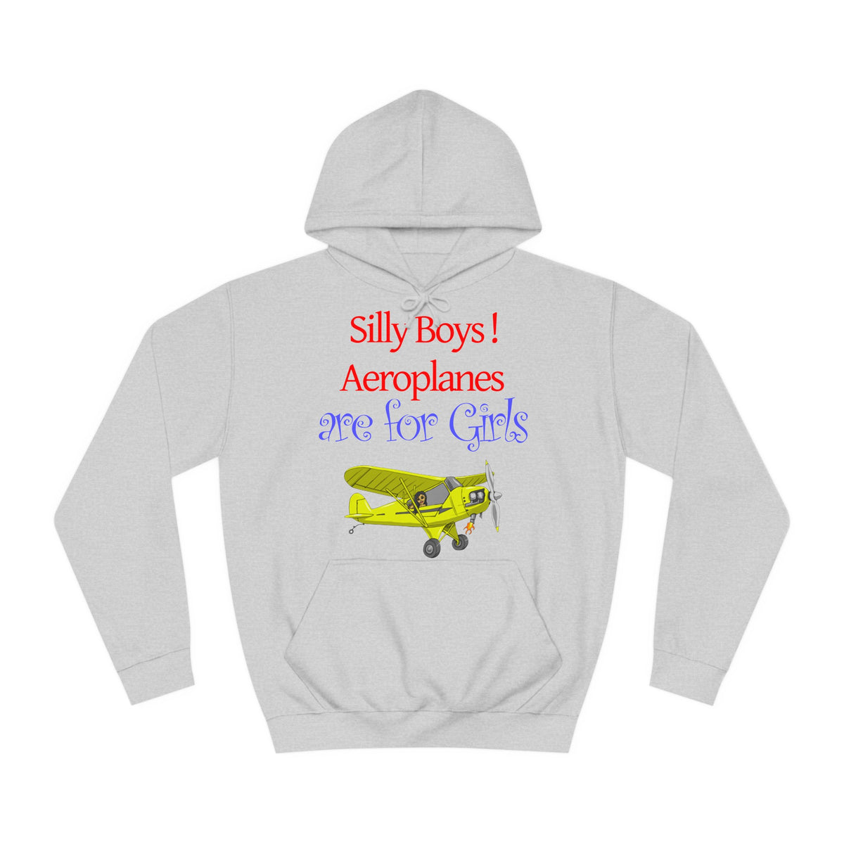 Silly Boys, Aeroplanes are for Girls ! College Hoodie - Funky Aviation