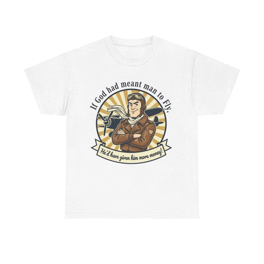 Pilot Vintage Tee — "If God Had Meant Man to Fly" Aviation T-Shirt