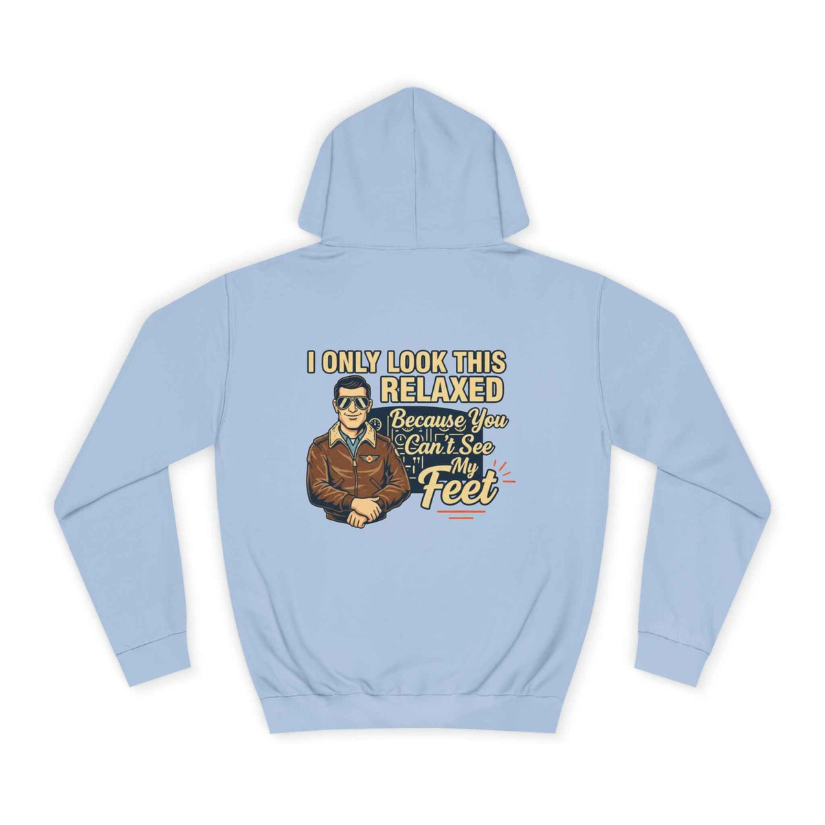 More Right Rudder Hoodie — "I Only Look This Relaxed Because You Can't See My Feet" Vintage Pilot Graphic Hoodie