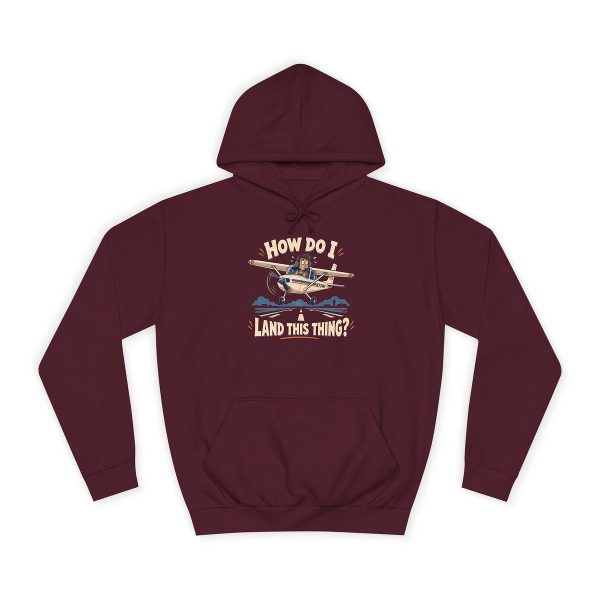 How Do I Land this thing? Funny Aircraft slogan Hoodie