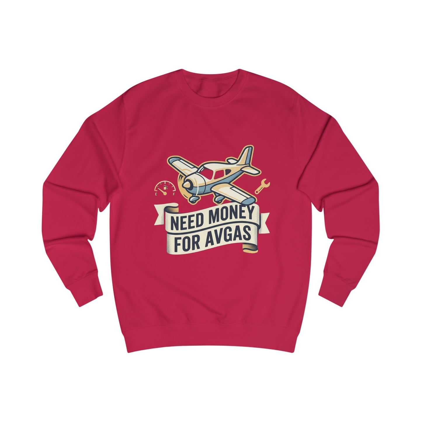 Need Money for Avgas Sweatshirt — Pilot Aviation Gift Crewneck