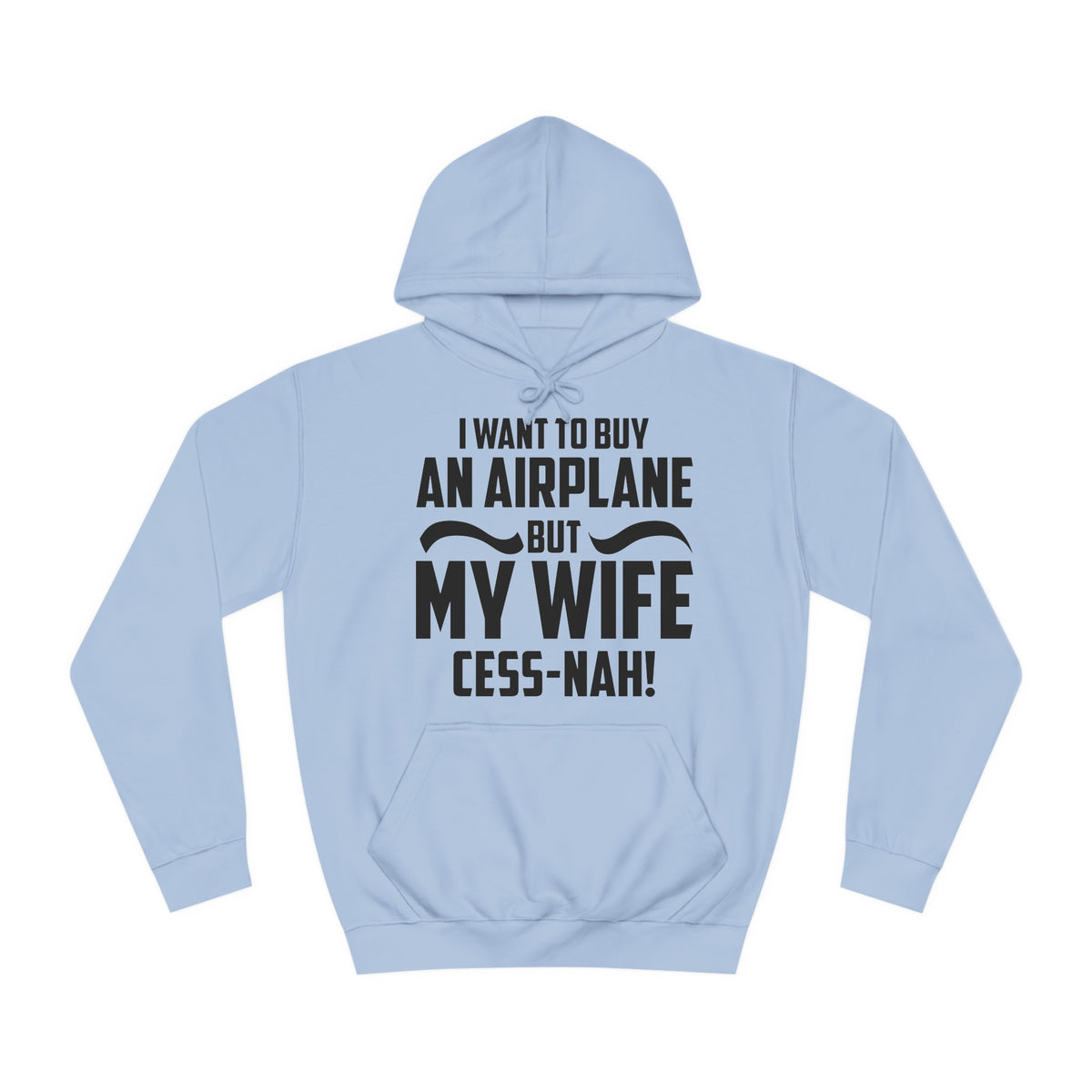 My Wife Cess-Nah Design Unisex College Hoodie - Funky Aviation