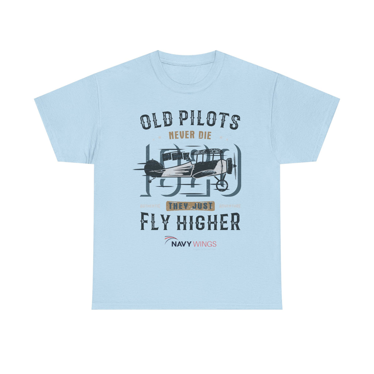Aviation Pilot Tee - Old Pilots never Die they just Fly Higher