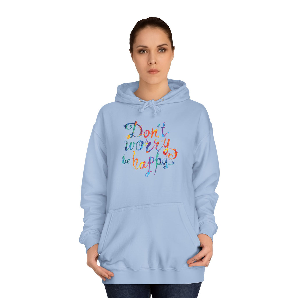 Don't Worry Be Happy Hoodie — Chill Vibe Hoodie
