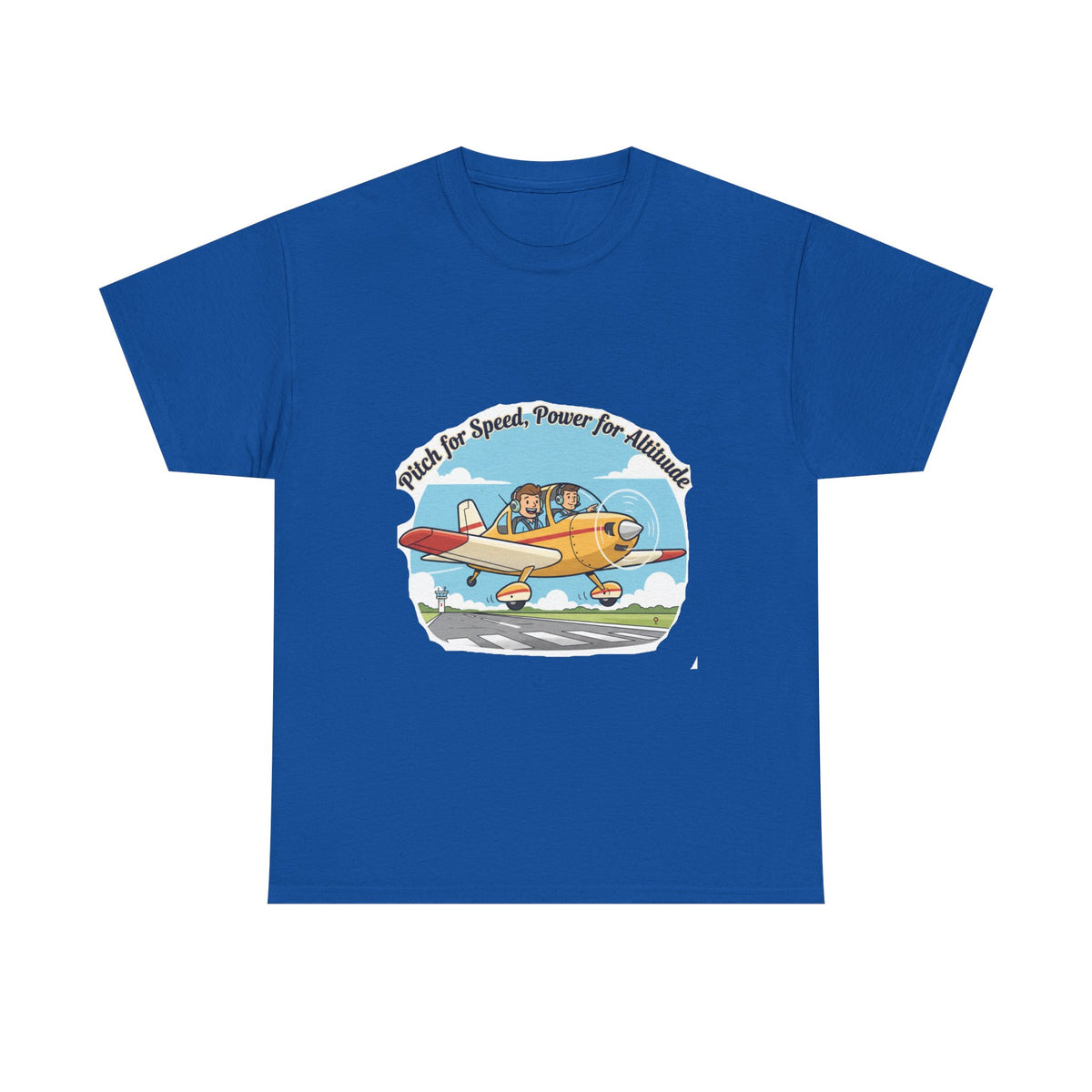 Pitch for Airspeed Power for Altitude Pilot T-Shirt