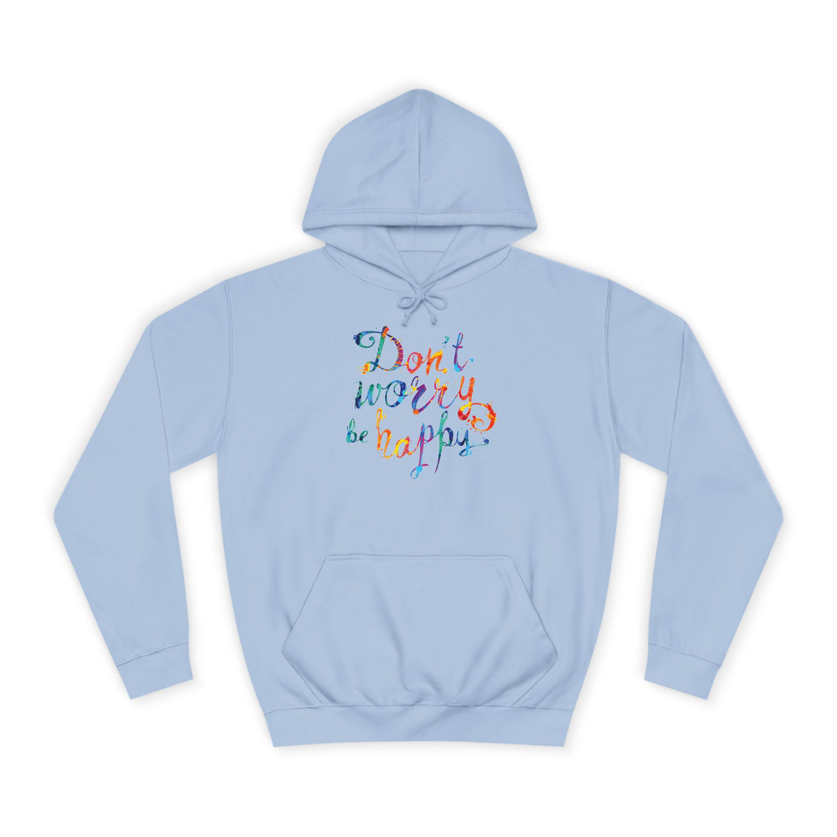 Don't Worry Be Happy Hoodie — Chill Vibe Hoodie