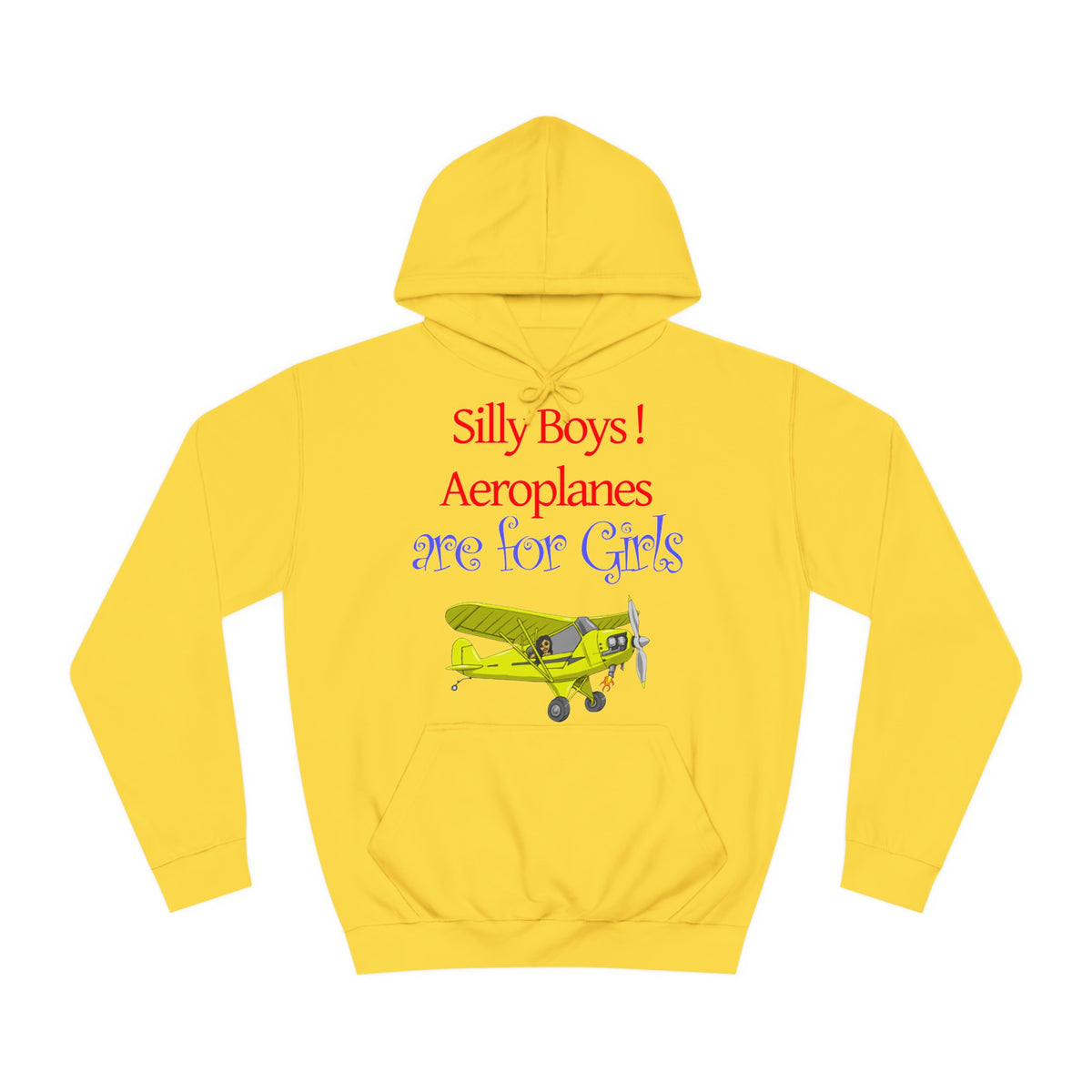 Silly Boys, Aeroplanes are for Girls ! College Hoodie - Funky Aviation