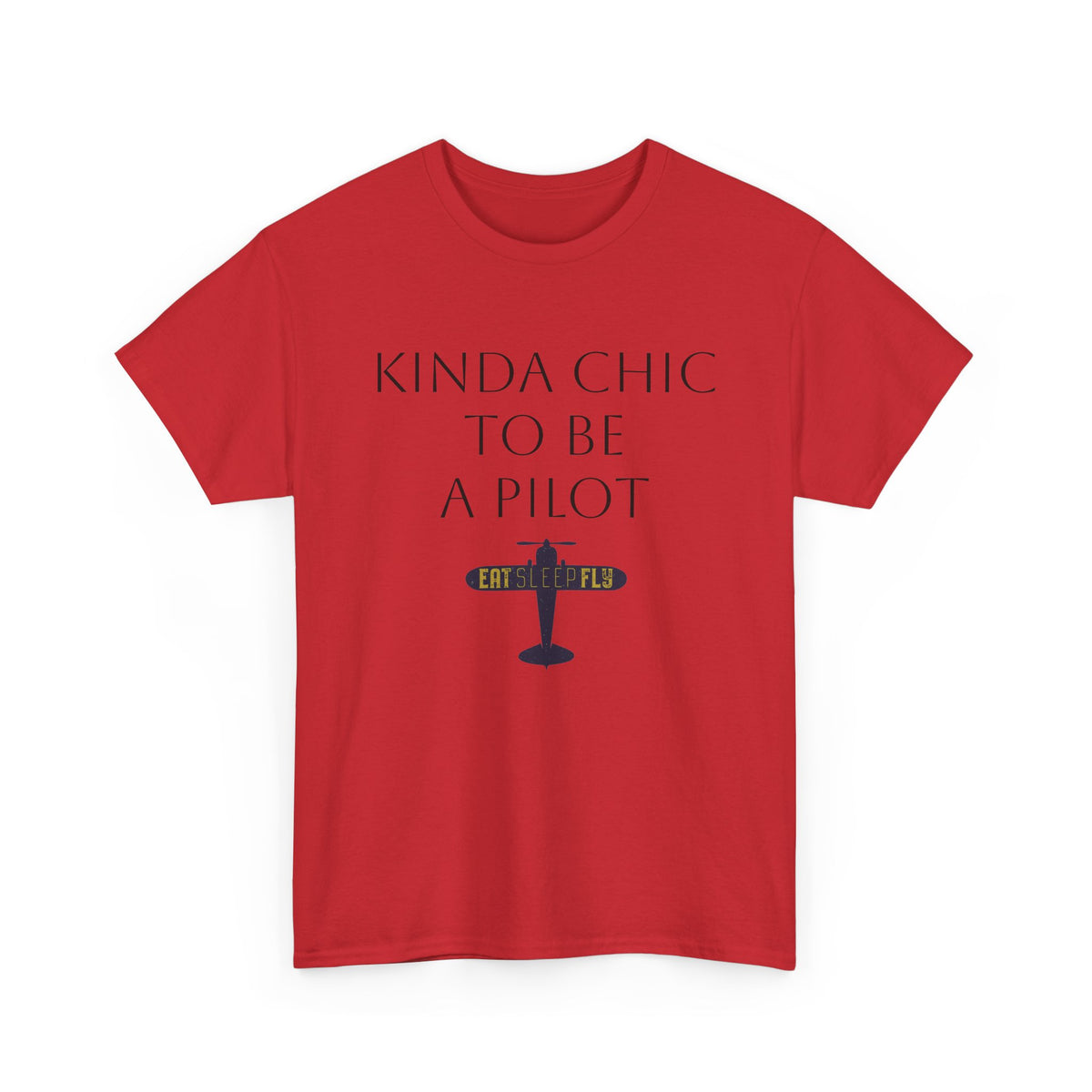 Kinda Chic to Be a Pilot T-Shirt
