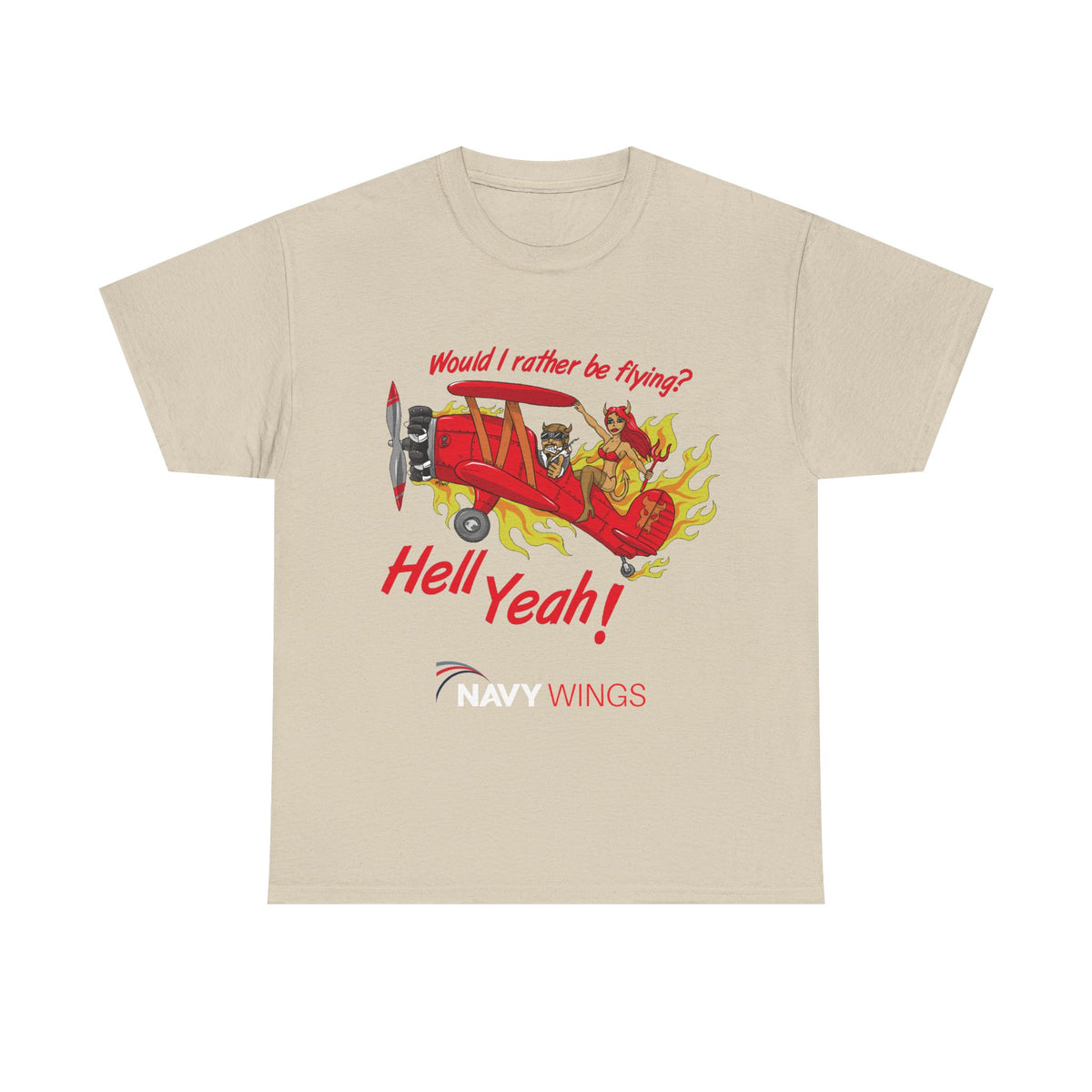 Hell Yeah! NAVY WINGS Vintage Red Plane Tee — "Would I Rather Be Flying?" Aviation Graphic Shirt