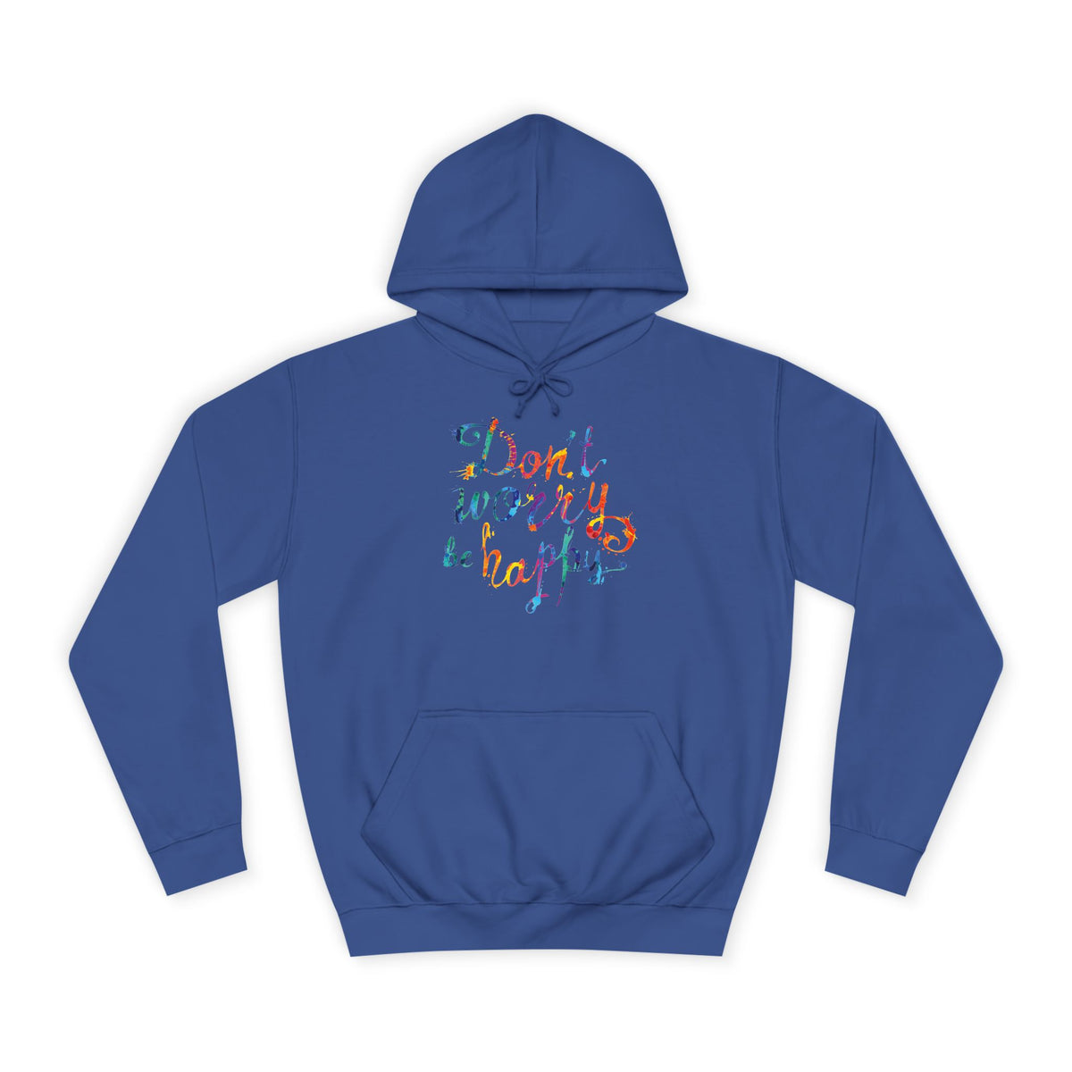 Don't Worry Be Happy Hoodie — Chill Vibe Hoodie