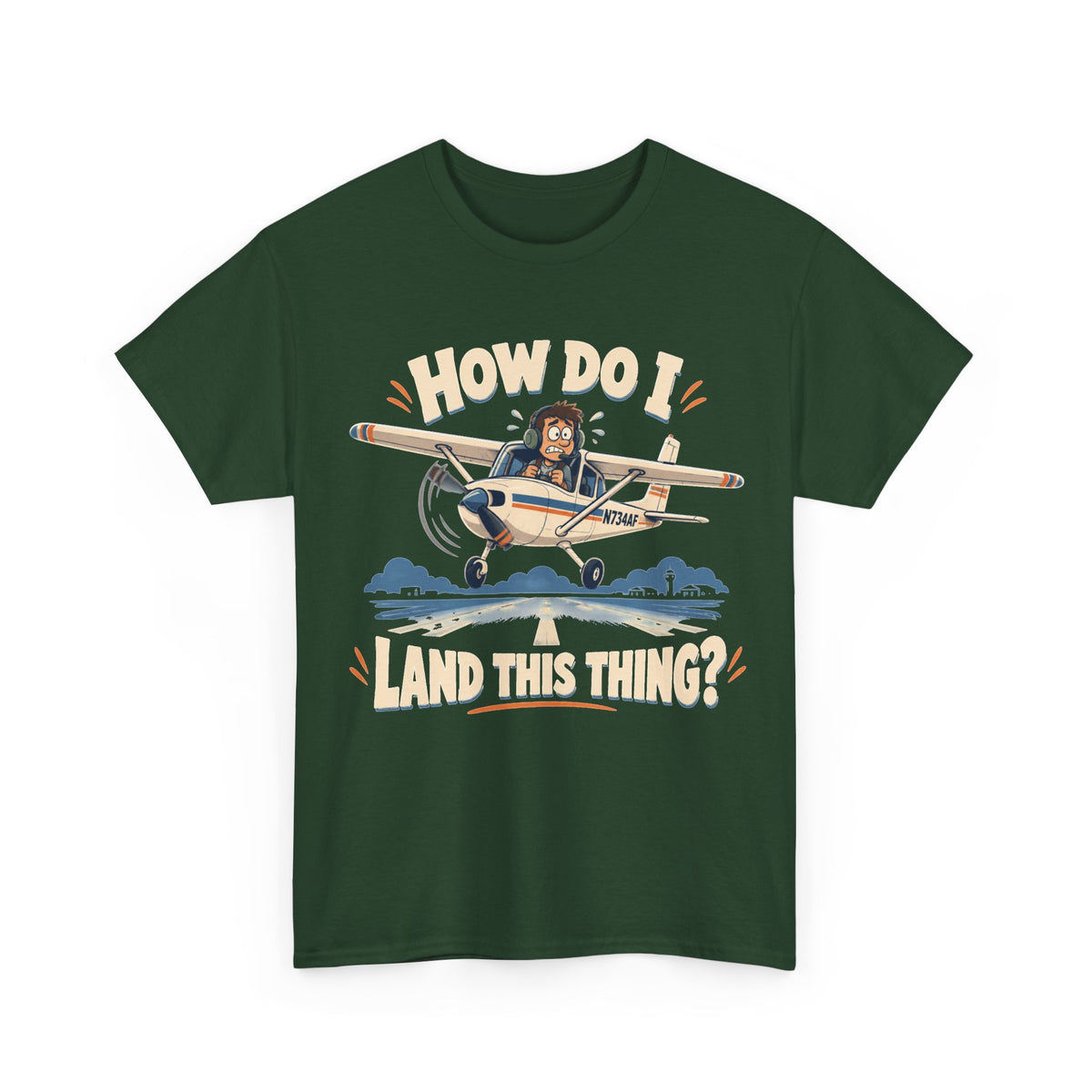 How Do I Land This Thing? Funny Pilot Aviation T-Shirt