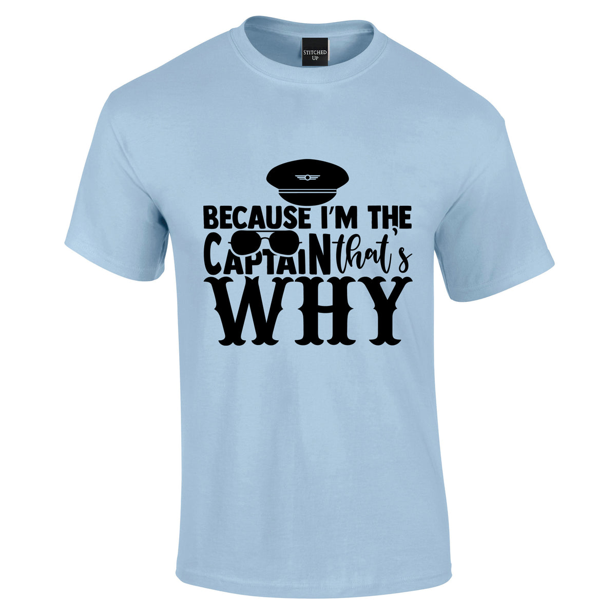 Because I'm the Captain T-Shirt - Funky Aviation