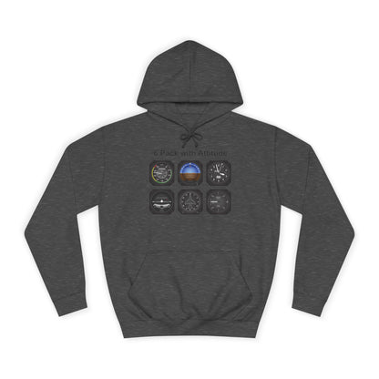 Hoodie — “6 Pack of Attitudes” College Pullover