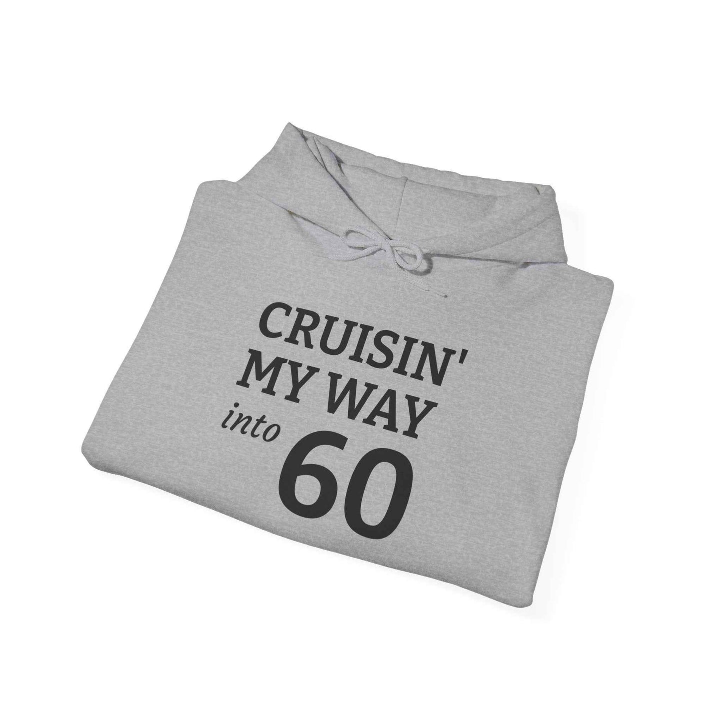 Cruisin' My Way Into 60 Hoodie — 60th Birthday Celebration Sweatshirt