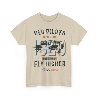 Aviation Pilot Tee - Old Pilots never Die they just Fly Higher