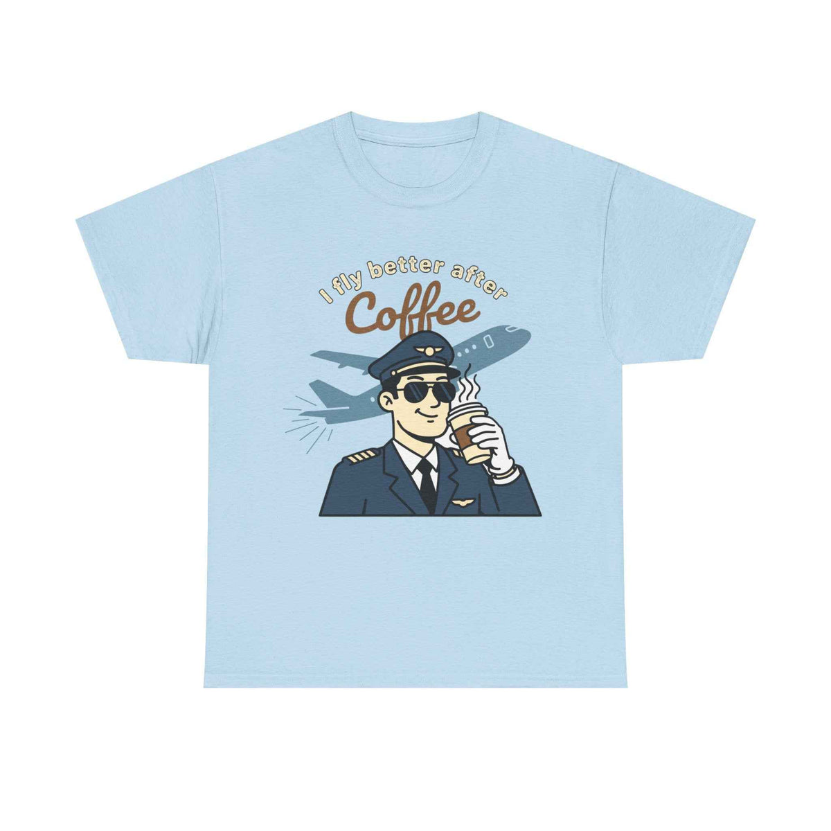 Pilot Coffee T‑Shirt — "I Fly Better After Coffee" Aviation Tee