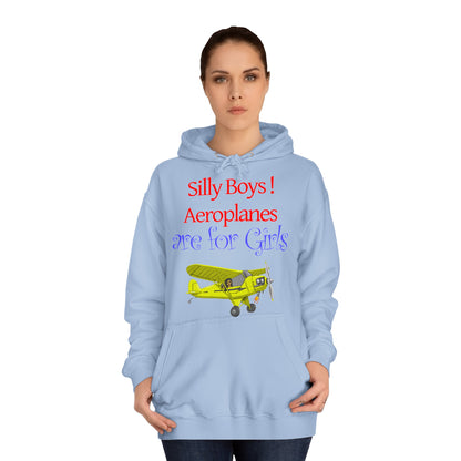 Silly Boys, Aeroplanes are for Girls ! College Hoodie - Funky Aviation