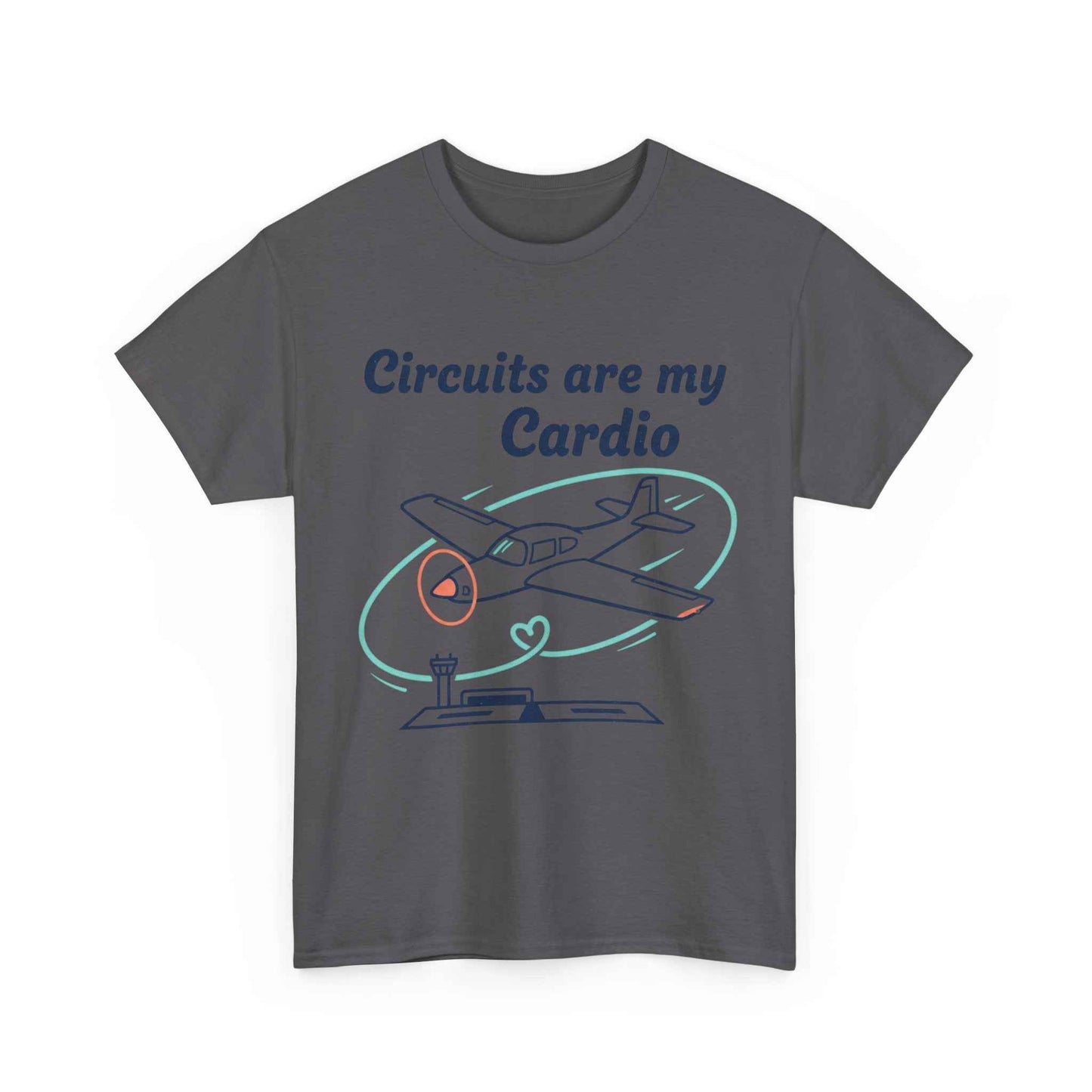 Circuits Are My Cardio Flight Training T-Shirt — Pilot Airplane Tee