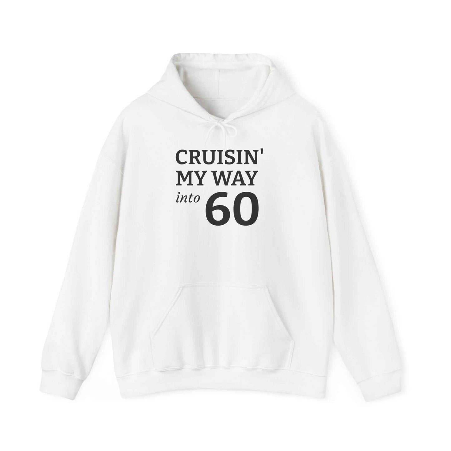 Cruisin' My Way Into 60 Hoodie — 60th Birthday Celebration Sweatshirt