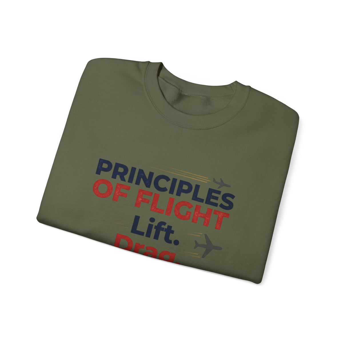 Crewneck Sweatshirt — "Principles of Flight: Lift. Drag. Thrust. Weight." Aviation Pilot Shirt