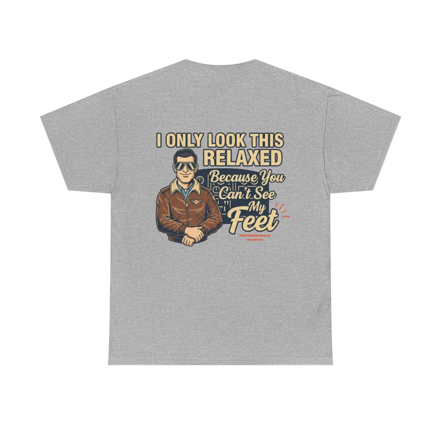 More Right Rudder T — "I Only Look This Relaxed Because You Can’t See My Feet" Aviation Tee