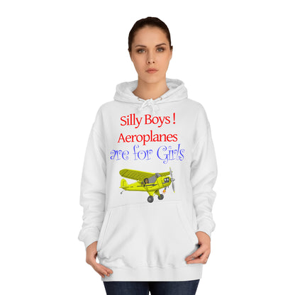 Silly Boys, Aeroplanes are for Girls ! College Hoodie - Funky Aviation