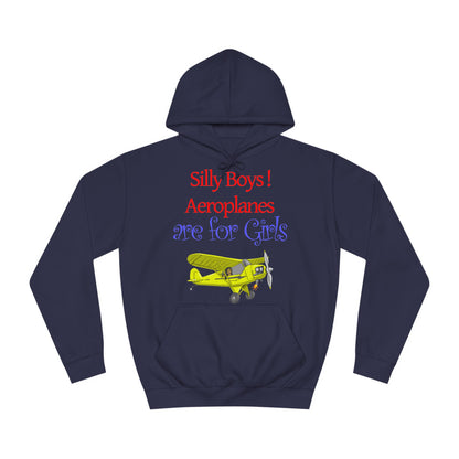 Silly Boys, Aeroplanes are for Girls ! College Hoodie - Funky Aviation