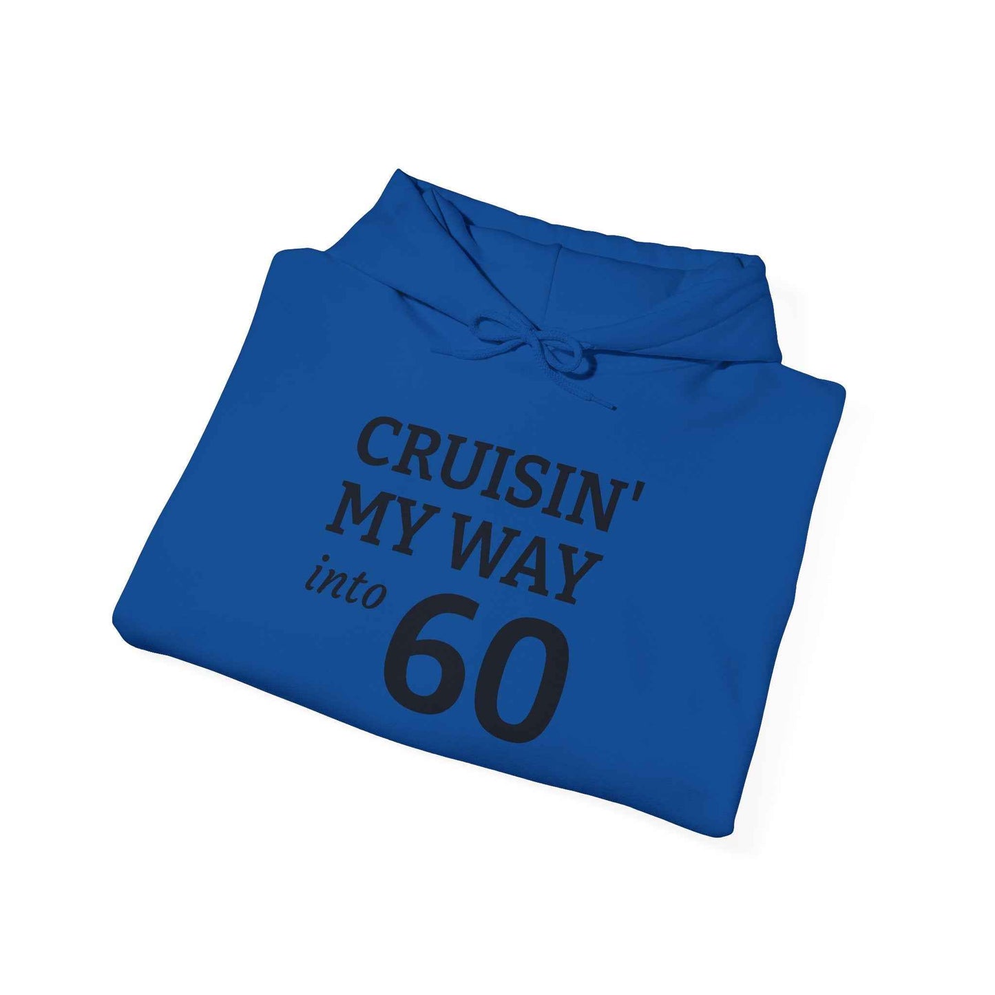 Cruisin' My Way Into 60 Hoodie — 60th Birthday Celebration Sweatshirt