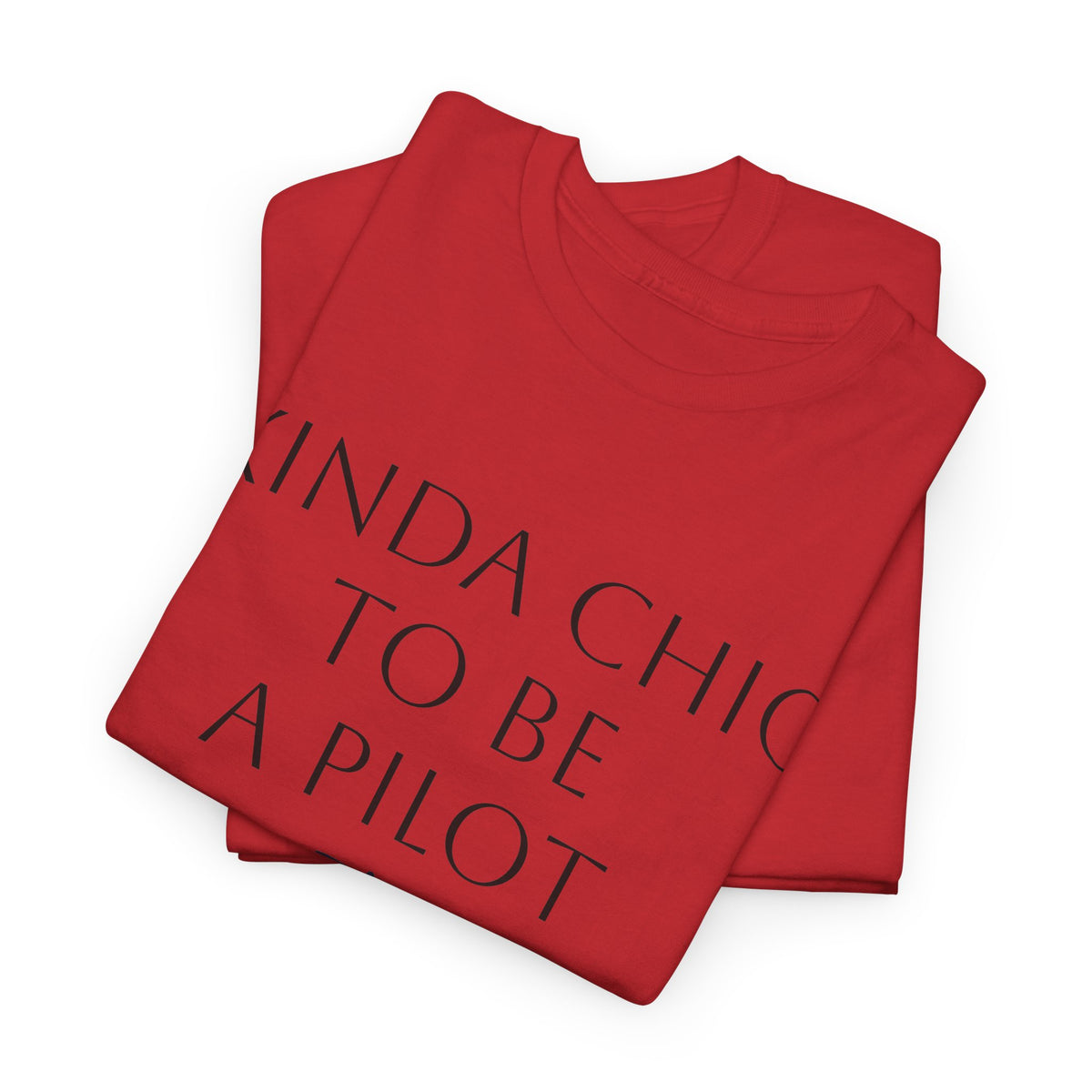 Kinda Chic to Be a Pilot T-Shirt