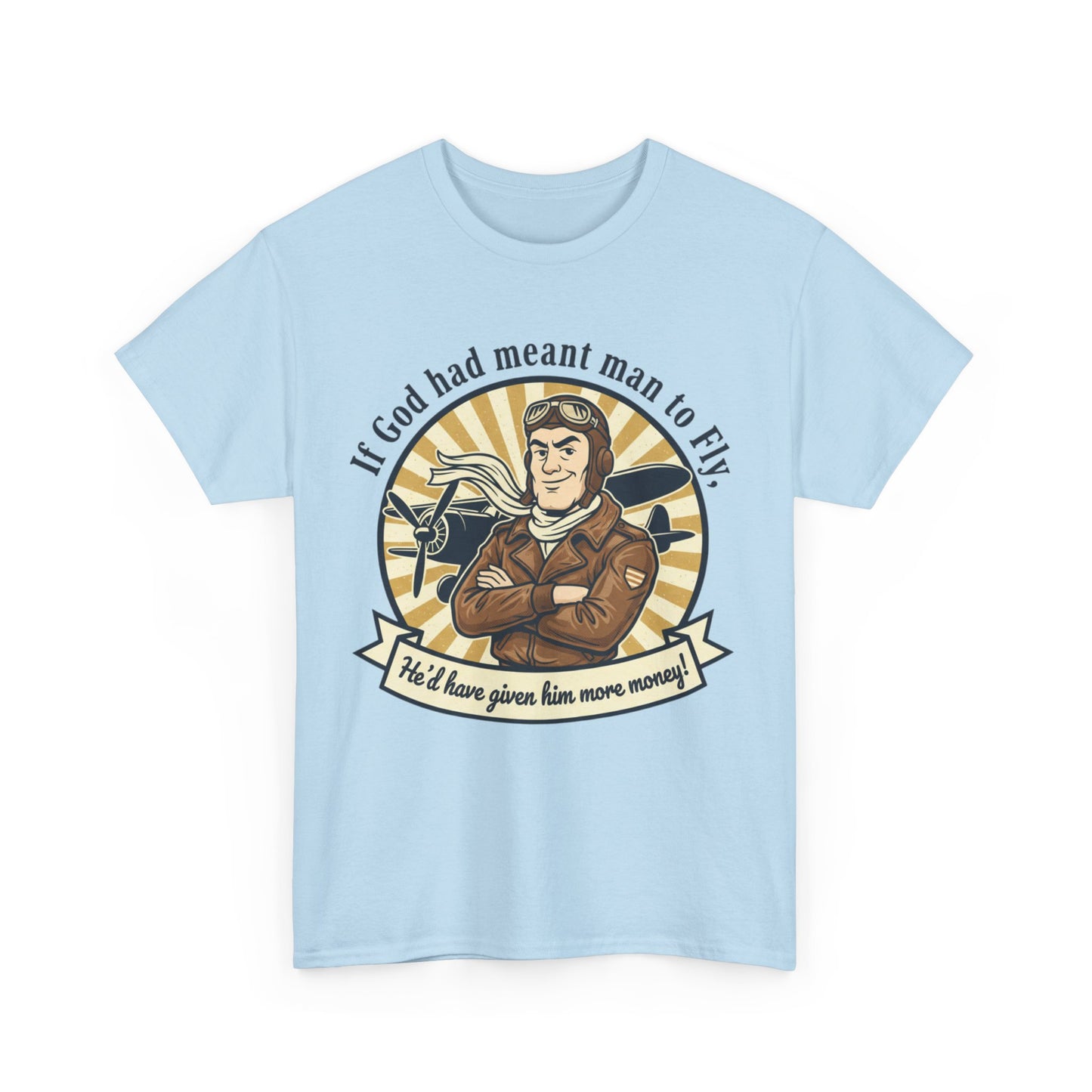 Pilot Vintage Tee — "If God Had Meant Man to Fly" Aviation T-Shirt