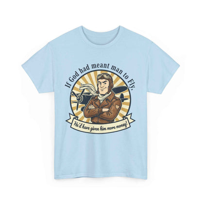 Pilot Vintage Tee — "If God Had Meant Man to Fly" Aviation T-Shirt