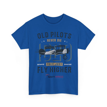 Aviation Pilot Tee - Old Pilots never Die they just Fly Higher