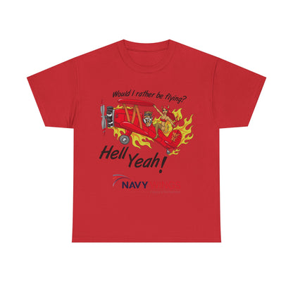 Navy Wings "Would I Rather Be Flying? Hell Yeah!" T‑Shirt