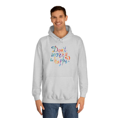 Don't Worry Be Happy Hoodie — Chill Vibe Hoodie