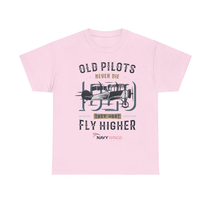 Aviation Pilot Tee - Old Pilots never Die they just Fly Higher