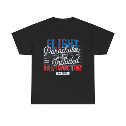 Flight Instructor Parachutes Included Unisex T-Shirt