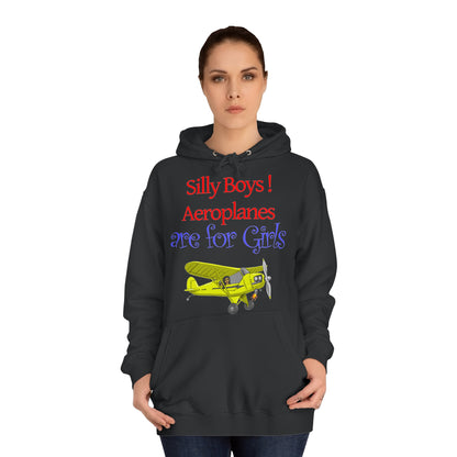 Silly Boys, Aeroplanes are for Girls ! College Hoodie - Funky Aviation