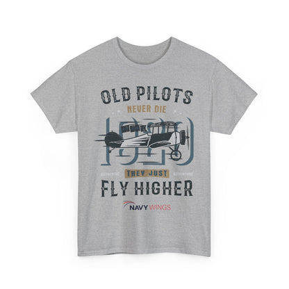 Aviation Pilot Tee - Old Pilots never Die they just Fly Higher