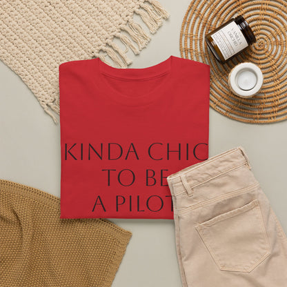 Kinda Chic to Be a Pilot T-Shirt