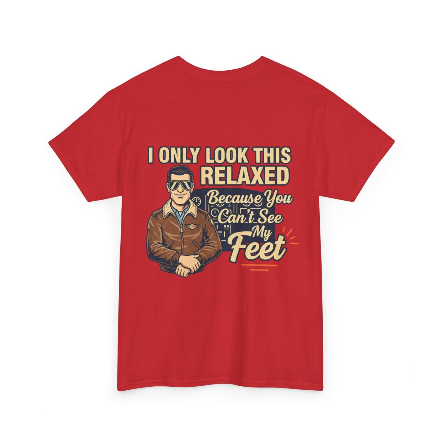 More Right Rudder T — "I Only Look This Relaxed Because You Can’t See My Feet" Aviation Tee