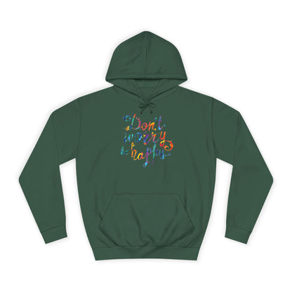 Don't Worry Be Happy Hoodie — Chill Vibe Hoodie