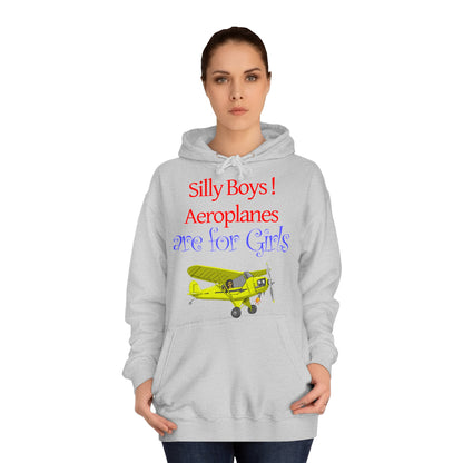 Silly Boys, Aeroplanes are for Girls ! College Hoodie - Funky Aviation